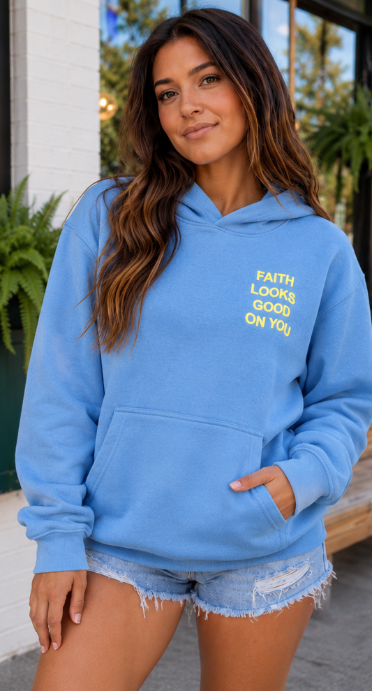 Faith Looks Good On You Hoodie